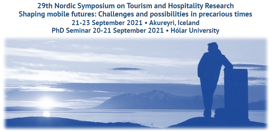 THE 29TH NORDIC SYMPOSIUM ON TOURISM AND HOSPITALITY RESEARCH: CALL FOR SESSION PROPOSALS IS NOW OPE…