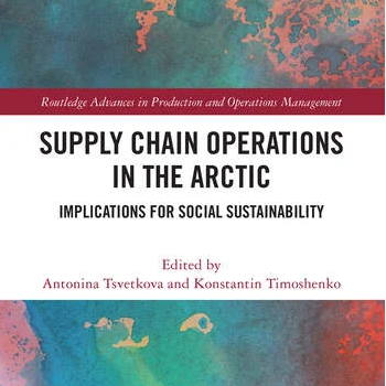 New book: Supply Chain Operations in the Arctic: Implications for Social Sustainability