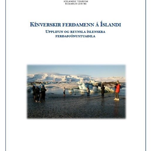 Ný skýrsla um reynslu íslenskra ferðaþjónustuaðila af móttöku kínverskra ferðamanna